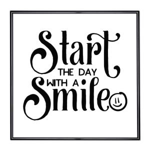 Bildram med ordstäv - Start The Day with a Smile